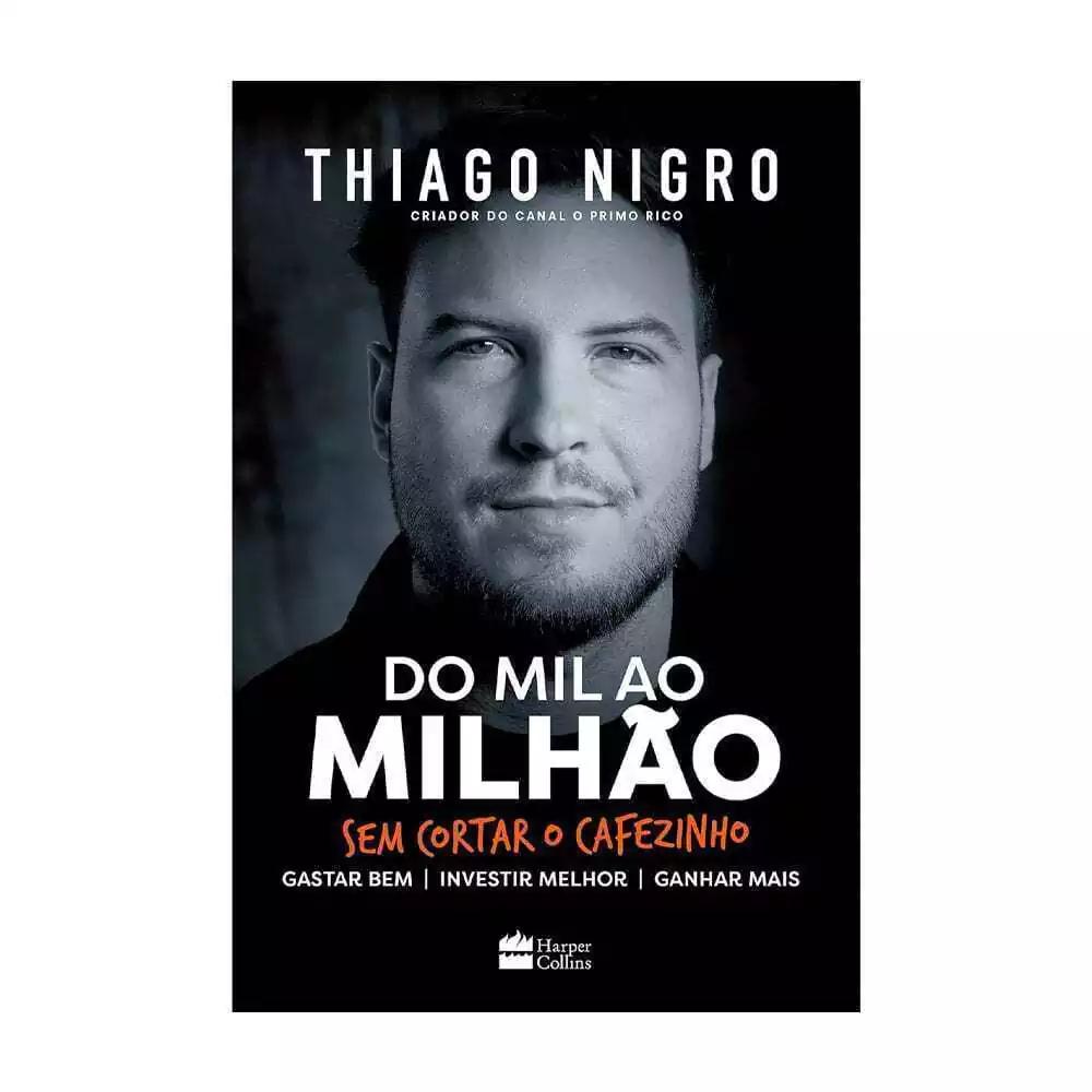 Capa do livro Do Mil ao Milhão de Thiago Nigro