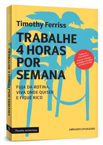 Capa do livro Trabalhe 4 Horas por Semana